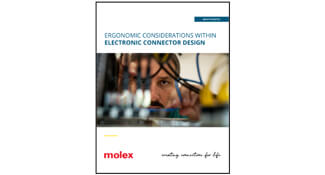Molex Ergonomic Considerations Within Electronic Connector Design White Paper